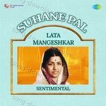 Suhane Pal - Lata Mangeshkar Sentimental - Manhar Udhas Song Download